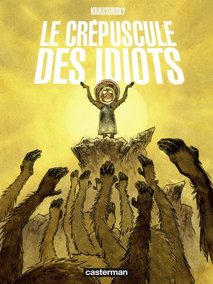 cover image of Le crépuscule des idiots